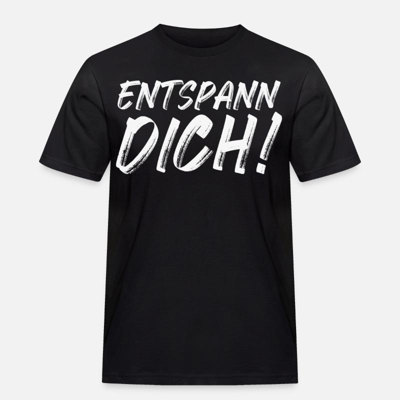 Entspann Dich! - Männer Workwear T-Shirt - Schwarz