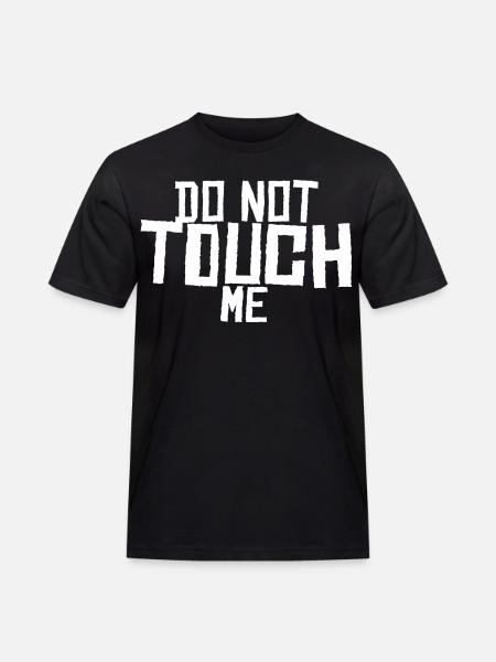 Do not touch me ! - Men's Workwear T-Shirt - black