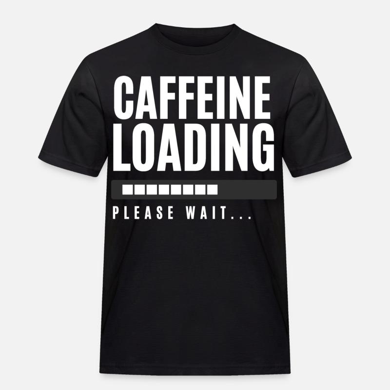 Caffeine Loading Please Wait - Men's Workwear T-Shirt - black
