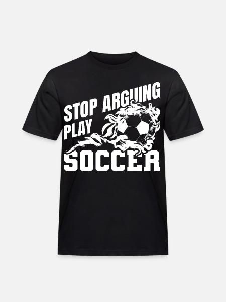Stop arguing game football - Men's Workwear T-Shirt - black