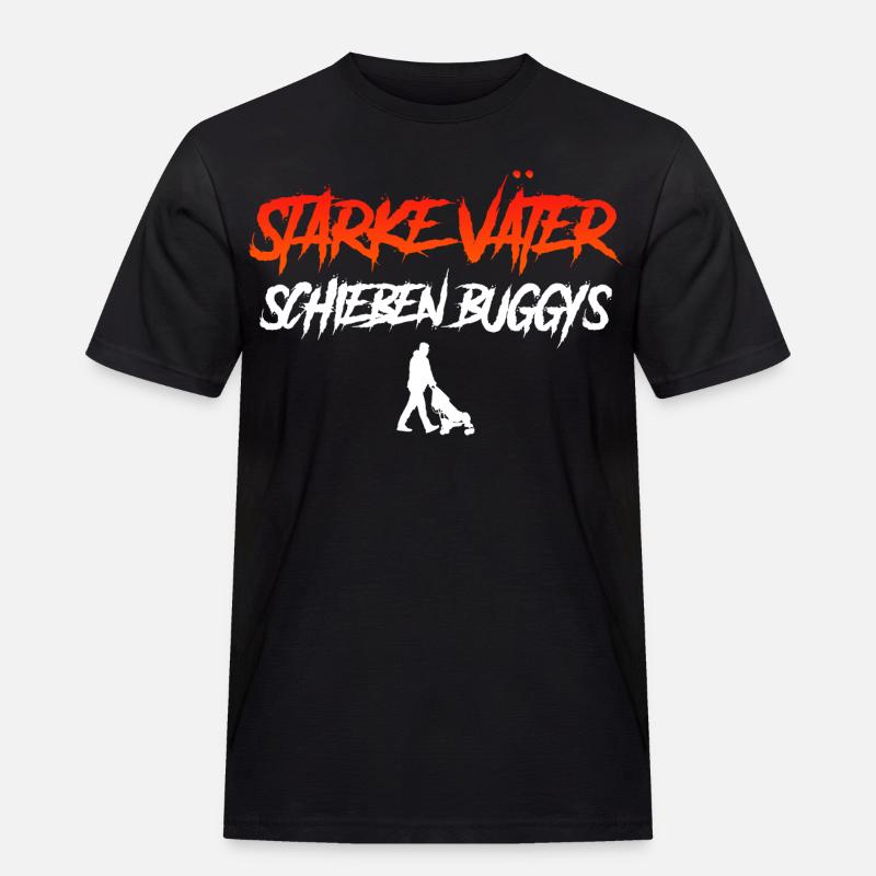 Vaterschaft STARKE MÄNNER SCHIEBEN BUGGYS - Männer Workwear T-Shirt - Schwarz