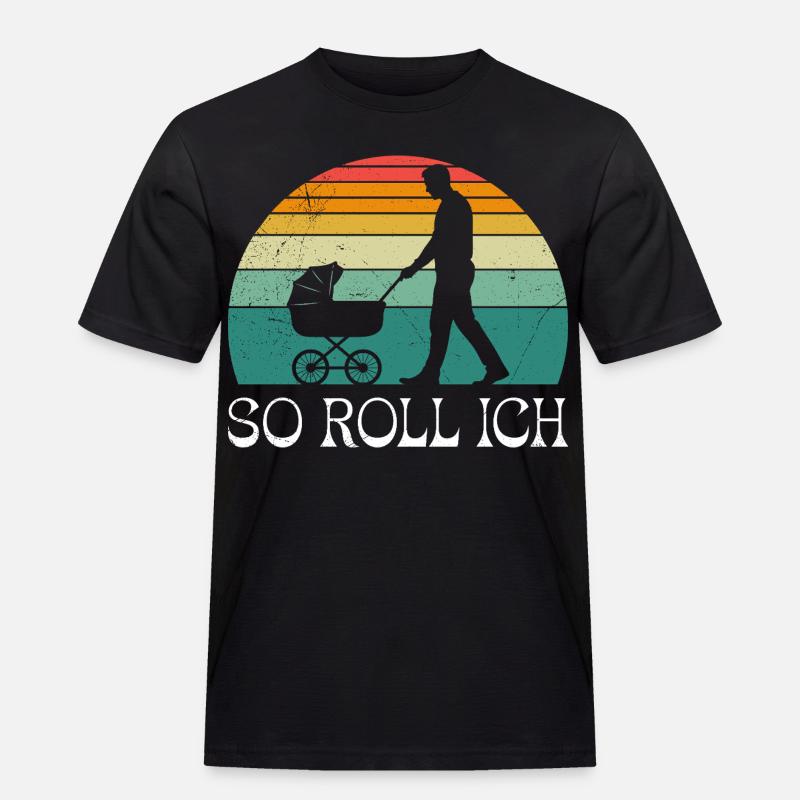 Bald Papa SO ROLL ICH LUSTIG - Männer Workwear T-Shirt - Schwarz