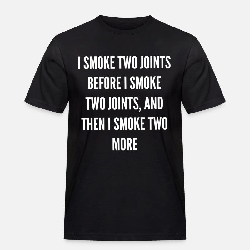 Zwei Joints Vor Dem Nächsten - Männer Workwear T-Shirt - Schwarz