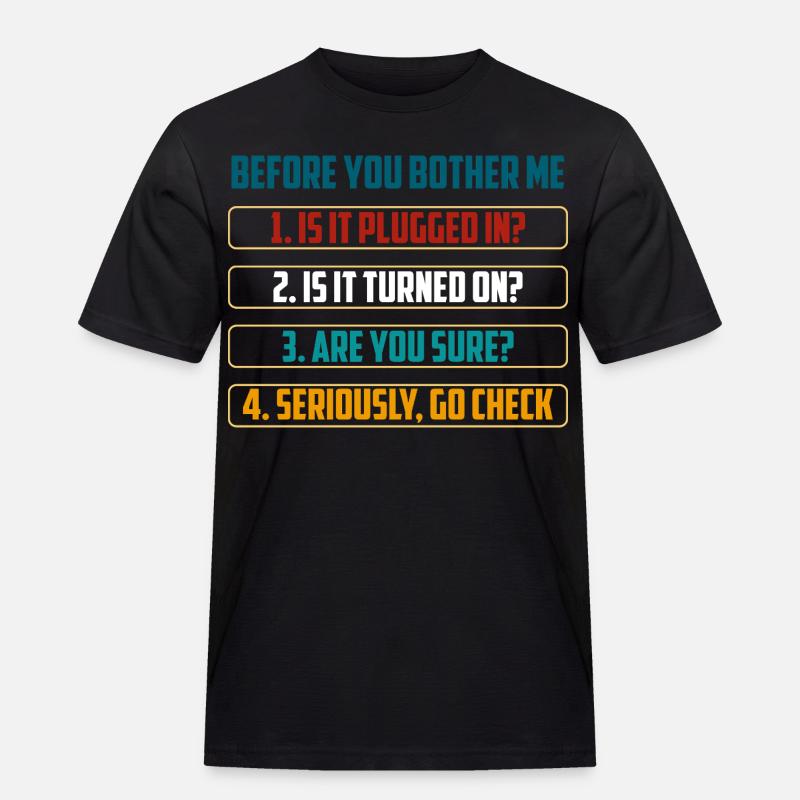 Bevor du mich störst, Technik-Checks - Männer Workwear T-Shirt - Schwarz