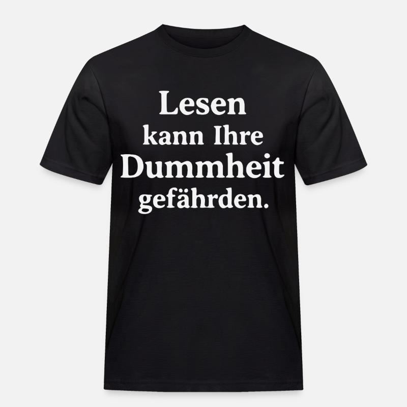 Reading can jeopardize your stupidity - Men's Workwear T-Shirt - black