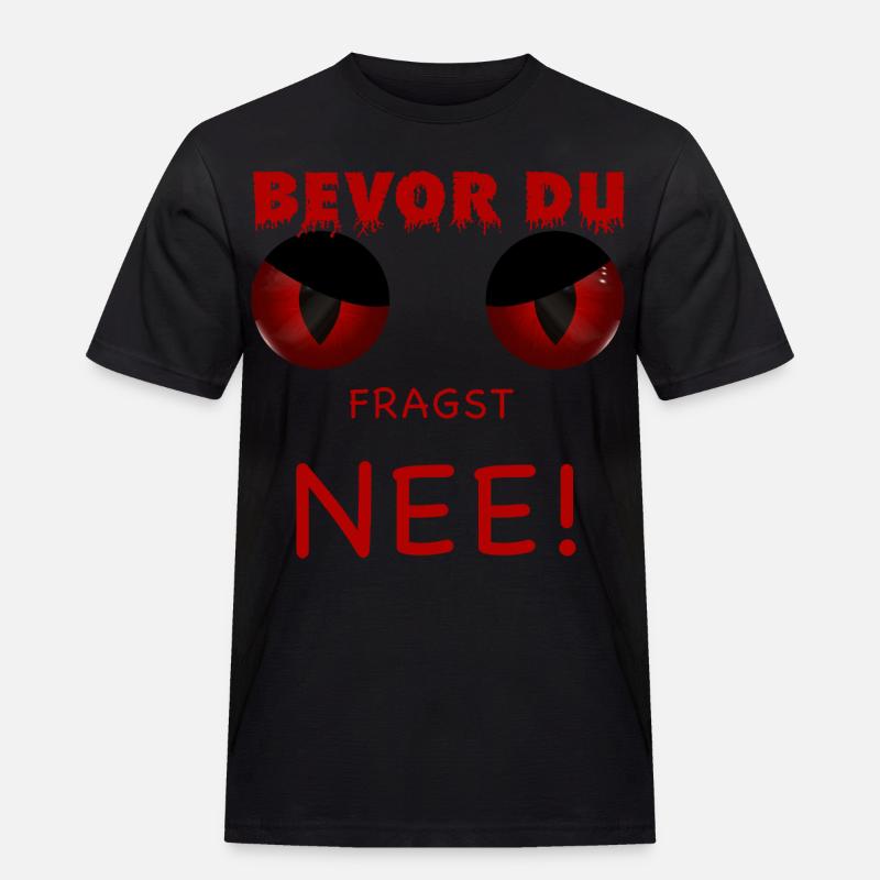 Bevor du fragst - Nee - Männer Workwear T-Shirt - Schwarz