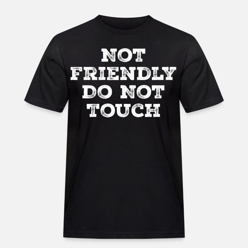 Not friendly do not touch - Men's Workwear T-Shirt - black