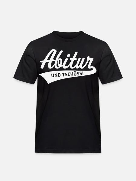 Abitur – and bye! (Graduation / White) - Men's Workwear T-Shirt - black