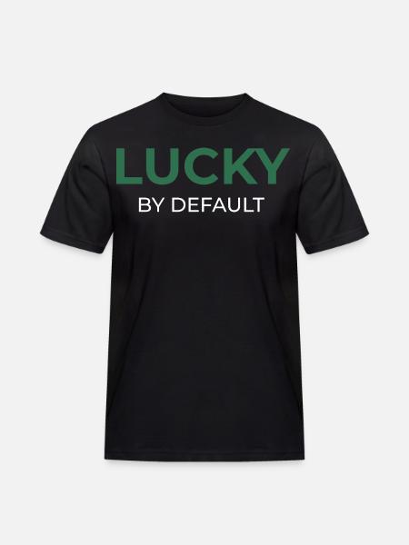 Lucky By Default - Männer Workwear T-Shirt - Schwarz