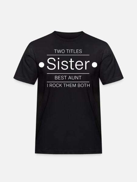 Best Sister Best Aunt - Men's Workwear T-Shirt - black