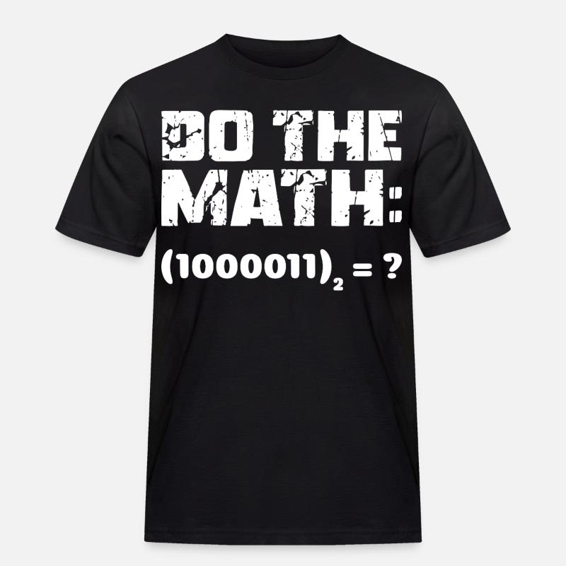 Do The Math Binärsystem - Männer Workwear T-Shirt - Schwarz