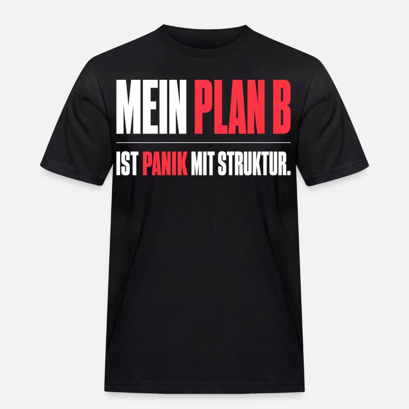 Mein Plan B - Männer Workwear T-Shirt - Schwarz