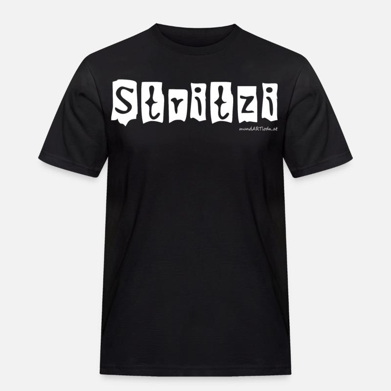 Stritzi - Strolch, cheeky, Austrian dialect - Men's Workwear T-Shirt - black