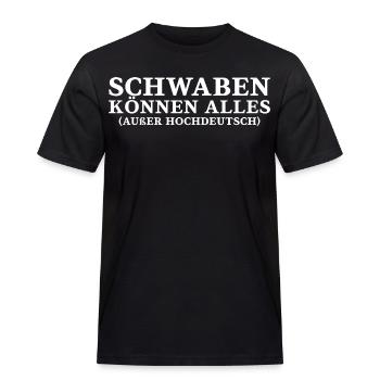 Schwaben können alles außer Hochdeutsch - Männer Workwear T-Shirt - Schwarz - Vorne - AI Model Male 178 light (178cm)