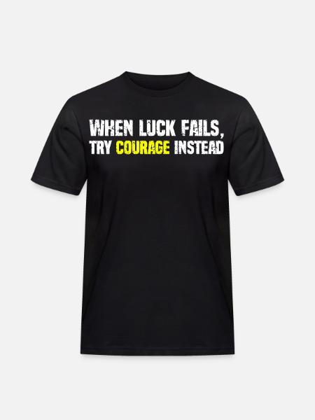 Courage Over Luck Typography - Men's Workwear T-Shirt - black