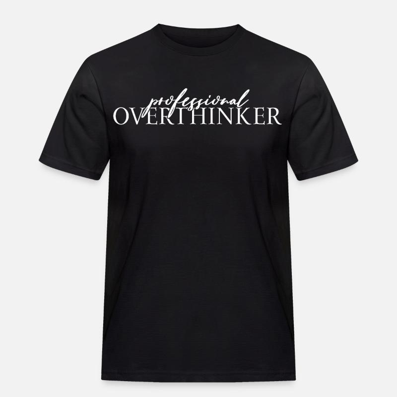 Professional OVERTHINKER - Männer Workwear T-Shirt - Schwarz