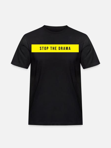 Stop the Drama Saying - Men's Workwear T-Shirt - black