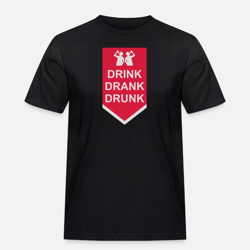 drink drank drunk Zitat - Männer Workwear T-Shirt - Schwarz