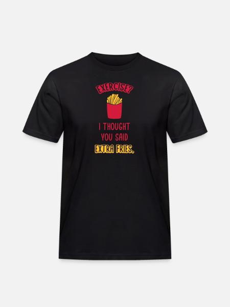 Exercise Extra Fries Quote - Men's Workwear T-Shirt - black