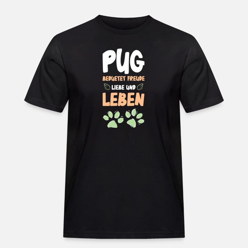 Pug Lebensfreude Design - Männer Workwear T-Shirt - Schwarz