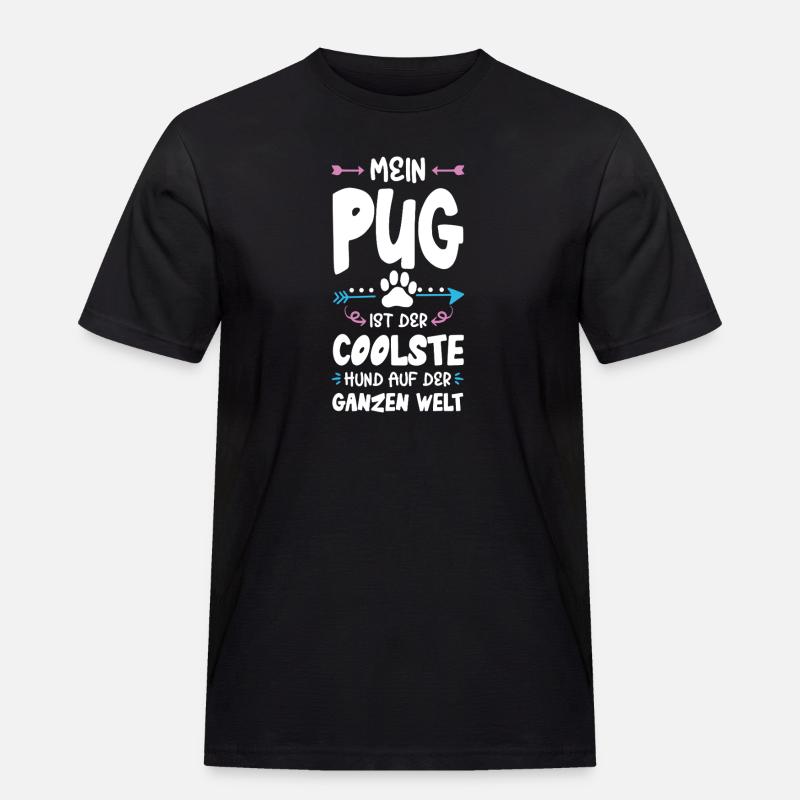 pug mops hund spruch - Männer Workwear T-Shirt - Schwarz