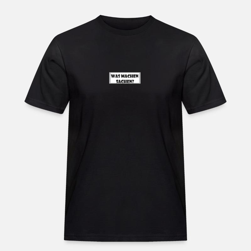 Was machen Sachen? - Männer Workwear T-Shirt - Schwarz