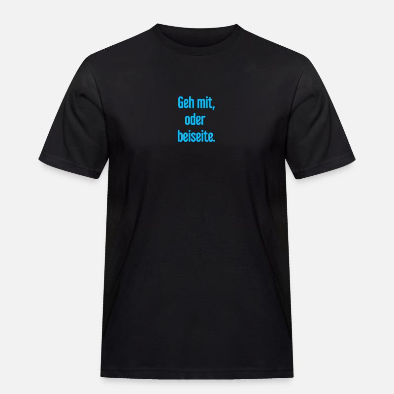 Geh mit oder beiseite - Männer Workwear T-Shirt - Schwarz