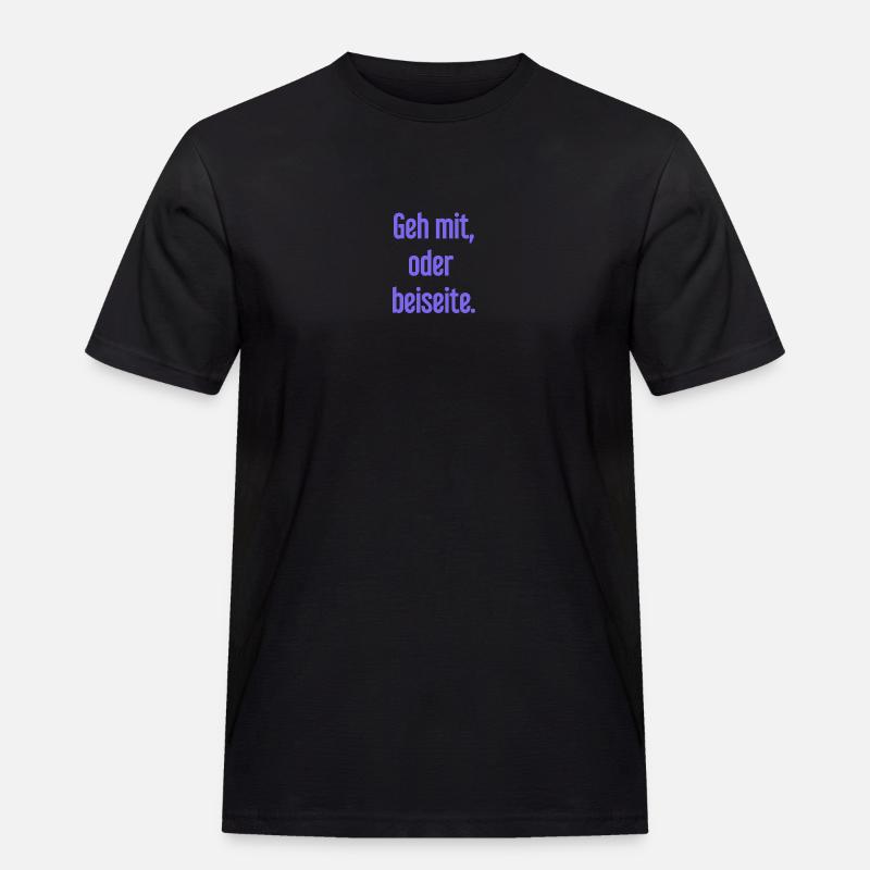 Geh mit oder beiseite - Männer Workwear T-Shirt - Schwarz