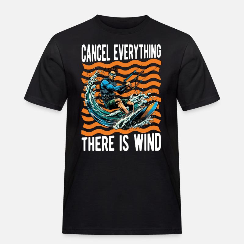Kiteboarding Cancel Everything There Windsurfing - Men's Workwear T-Shirt - black