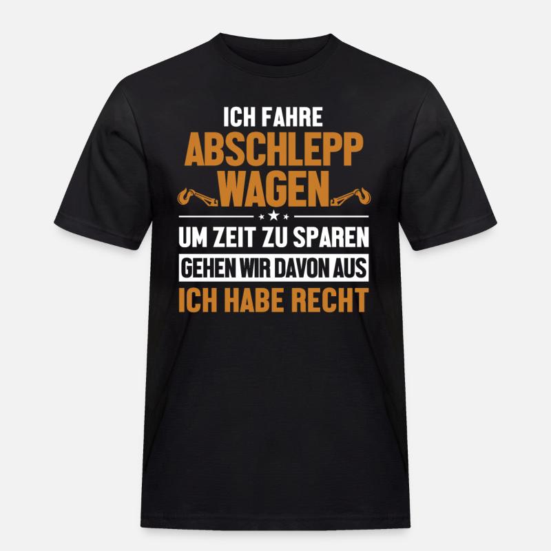Abschleppwagen hat immer Recht Abschlepper - Männer Workwear T-Shirt - Schwarz