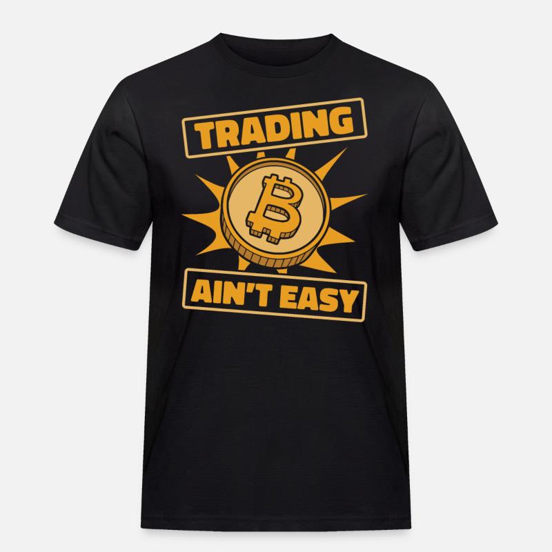 Trading Ain't Easy Blockchain Crypto - Männer Workwear T-Shirt - Schwarz