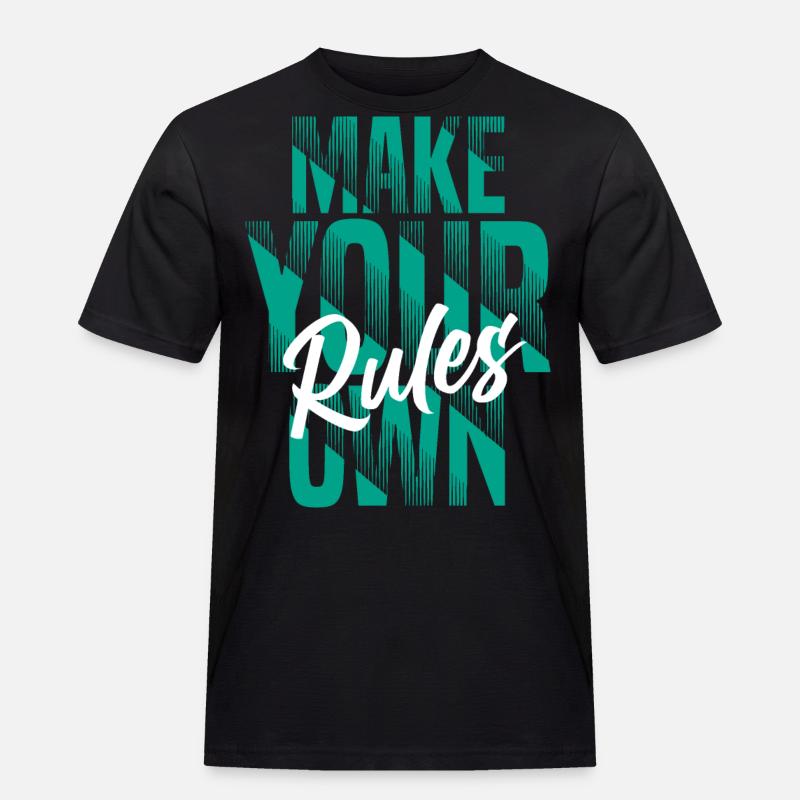 Make your own rules - Männer Workwear T-Shirt - Schwarz