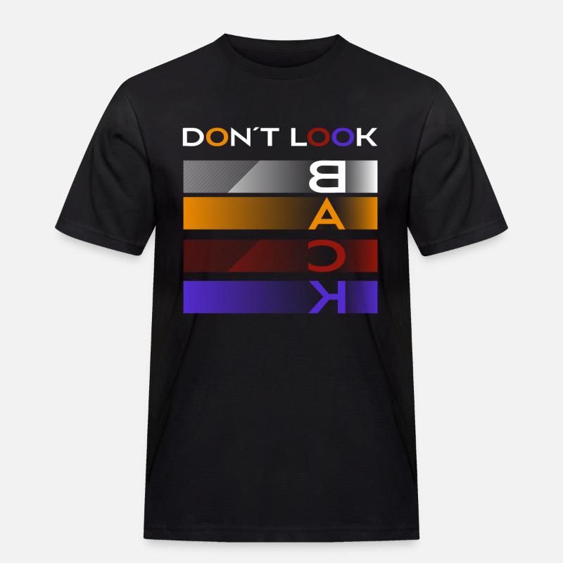 Dont look back - Männer Workwear T-Shirt - Schwarz