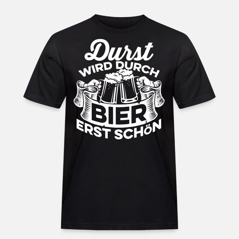Bier - Durst - Männer Workwear T-Shirt - Schwarz