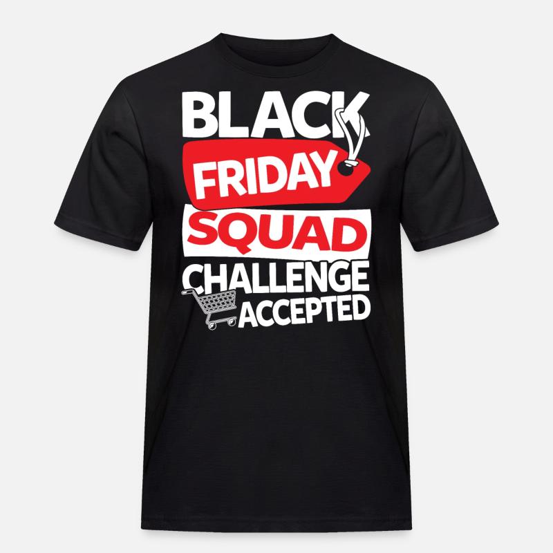 Black Friday Squad Challenge Accepted - Männer Workwear T-Shirt - Schwarz