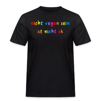 Veganer Nicht Vegan Sein Ist Nicht Ok - Männer Workwear T-Shirt - Schwarz - Vorne - AI Model Male 178 light (178cm)