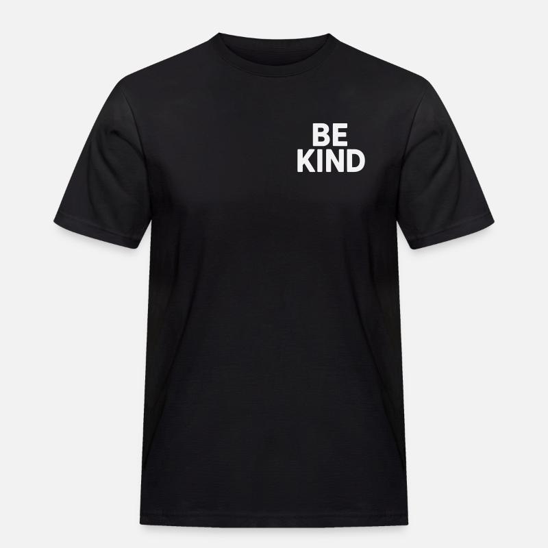 Be kind Slogan schlicht - Männer Workwear T-Shirt - Schwarz