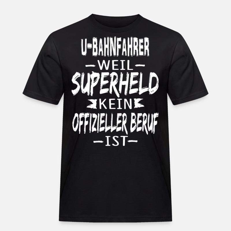 U-BAHNFAHRER - Männer Workwear T-Shirt - Schwarz
