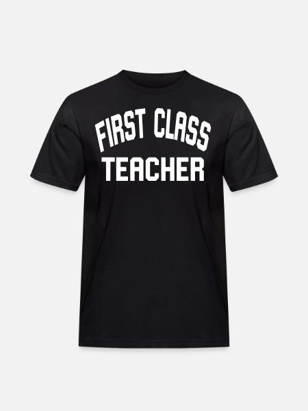First Class Teacher - Men's Workwear T-Shirt - black