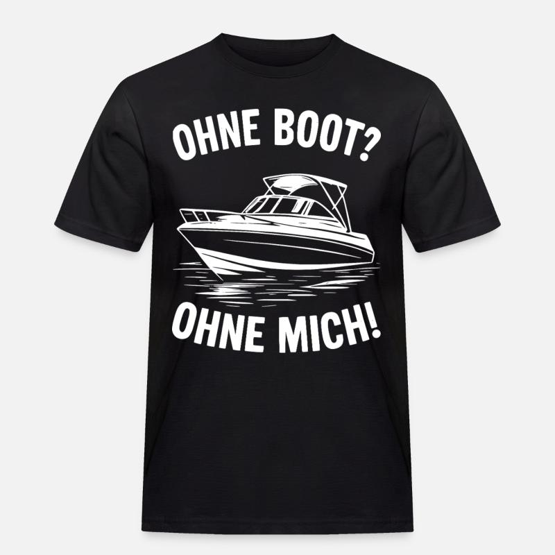 Ohne Boot? Ohne Mich! - Männer Workwear T-Shirt - Schwarz