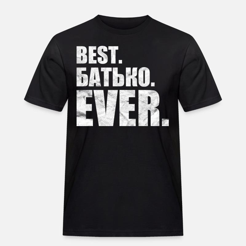 Best. Батько. ever. лучшая. Батько. навсегда. - Männer Workwear T-Shirt - Schwarz