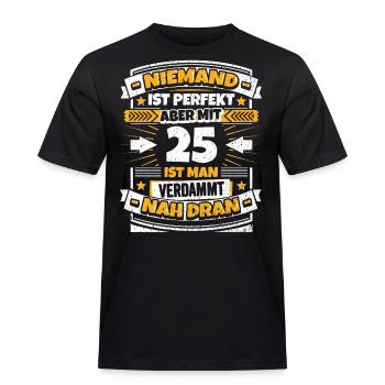 Lustiger Spruch 25. Geburtstag - Männer Workwear T-Shirt - Schwarz - Vorne - AI Model Male 178 light (178cm)