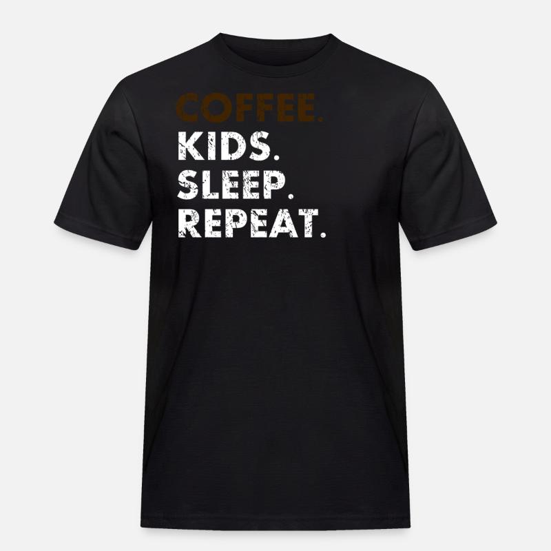 Coffee.Kids.Sleep.Repeat - Men's Workwear T-Shirt - black