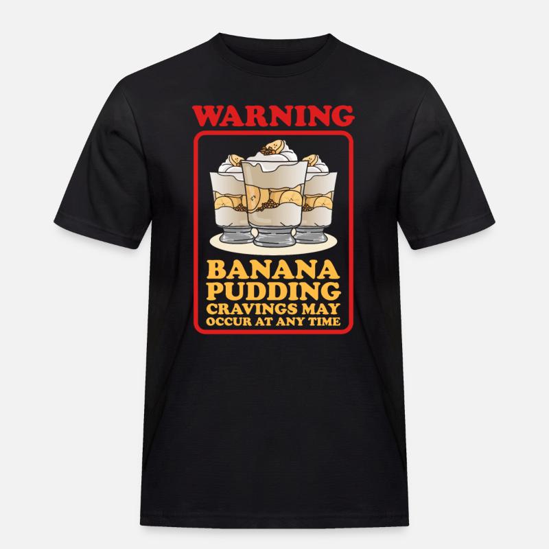 Bananenpudding Bananen-Pudding Geschenk - Männer Workwear T-Shirt - Schwarz