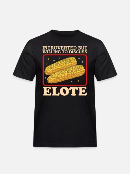 Elote Mexican Elotes Gifts - Men's Workwear T-Shirt - black