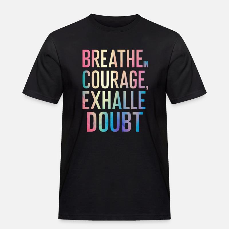 in courage from doubt - Men's Workwear T-Shirt - black