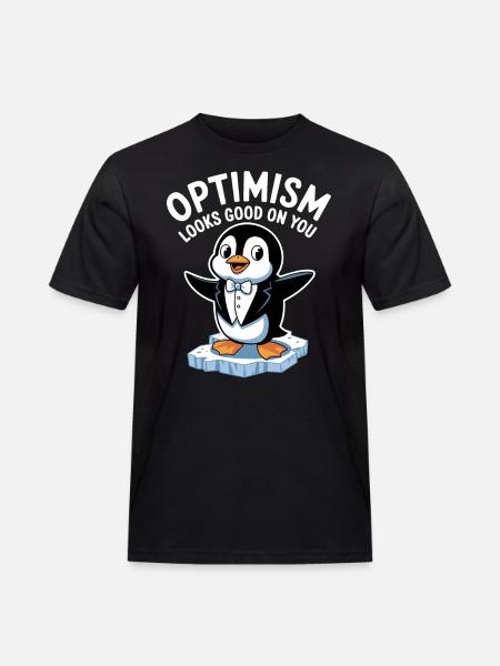 Optimism suits you well Penguin - Men's Workwear T-Shirt - black