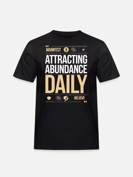 Daily Attraction Prosperity Quote - Men's Workwear T-Shirt - black