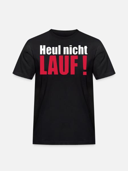 Heul nicht LAUF Geschenk Läufer Geburtstag - Männer Workwear T-Shirt - Schwarz