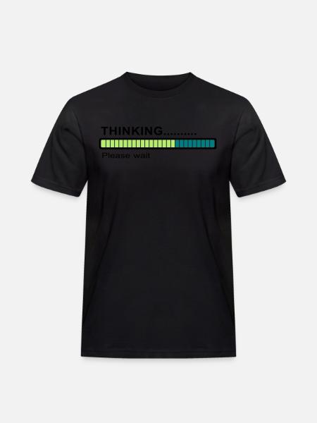 Thinking... - Männer Workwear T-Shirt - Schwarz